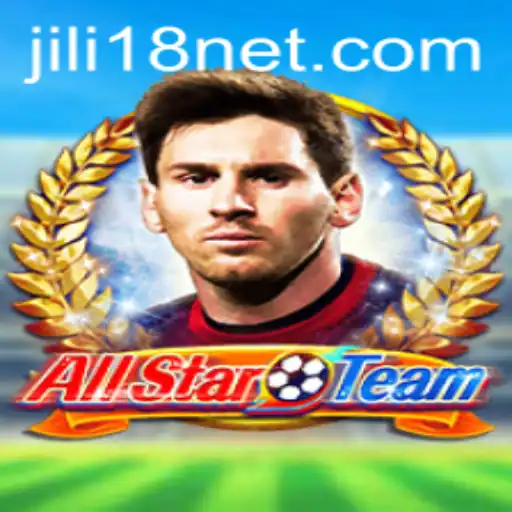 Delve into the Exciting World of AllStarTeam and the Strategy Behind JiLi18