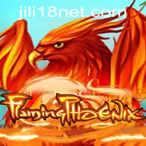 FlamingPhoenix: A Thrilling Adventure with JiLi18