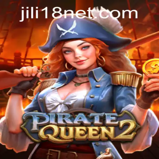 Dive into Adventure: Exploring the World of PirateQueen2 and the Thrilling JiLi18