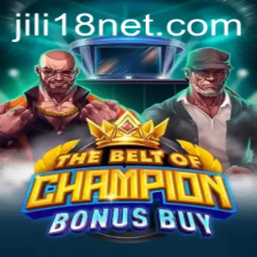 TheBeltOfChampionBonusBuy: Unveiling the Thrilling World of JiLi18's Latest Game